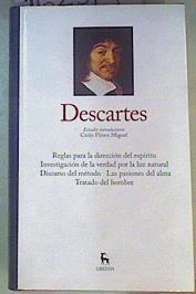 "Descartes Reglas para la dirección del espíritu; Investigación de la verdad por la luz natural Discu" | 162514 | Descartes/Estudio introductorio Cirilo Floréz Miguel/Traducción y notas de Luis Villor/Manuel García Morente, Discurso del método traducción y notas de