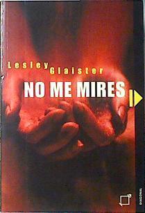 No me mires | 120415 | Glaister, Lesley