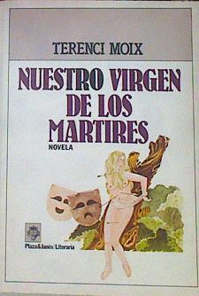 Nuestro Virgen De Los Mártires Novela De Romanos | 53642 | Moix, Terenci