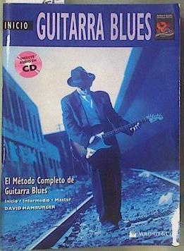 GUITARRA BLUES INICIO + CD: El Metodo Completo de Guitarra Blues : Inicio, Intermedio, Master | 162043 | Hamburger, DAvid