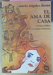 El Ama De Casa. Critica Politica Economia Domestica | 26484 | Duran Heras Maria A