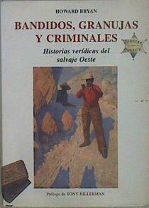 Bandidos, granujas y criminales: historias verídicas del salvaje Oeste que sucedieron en Nuevo Méxic | 148938 | Bryan, Howard