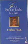 Frases que han hecho historia | 163524 | Fisas, Carlos