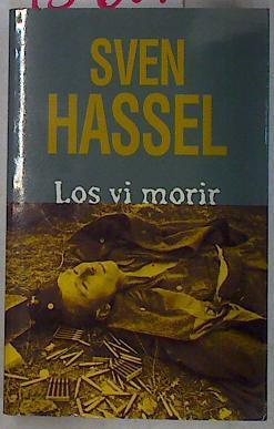 Los vi morir | 130607 | Hassel, Sven