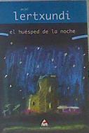 El huésped de la noche | 164645 | Lertxundi, Anjel