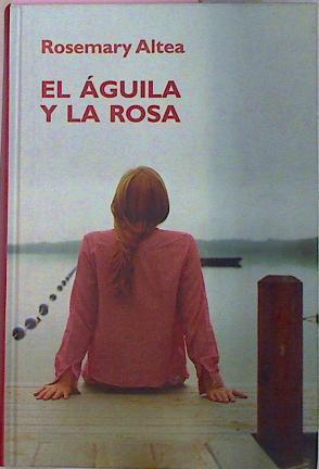 El Aguila Y La Rosa | 19262 | Altea Rosemary