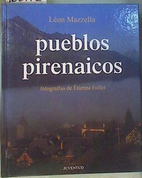 Pueblos pirenaicos | 162172 | Mazzela, Leon/Fotografías de Étienne Follet