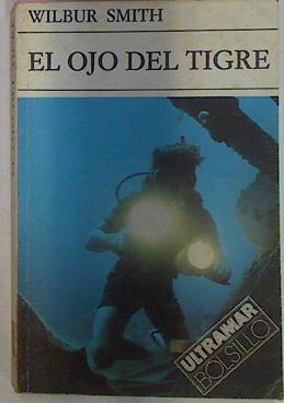 El Ojo Del Tigre | 38765 | Smith Wilbur