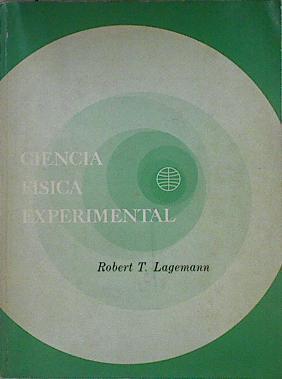 Ciencia Física Experimental | 145059 | Lagemann, Robert T.