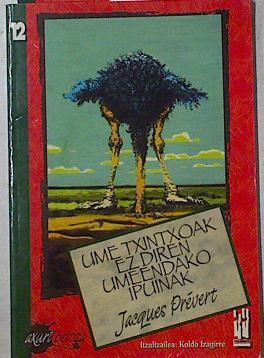 Ume txintxoak ez diren umeendako ipuinak | 126585 | Prevert, Jacques