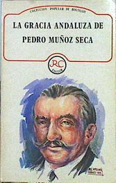 La Gracia andaluza de Pedro Muñoz Seca | 140993 | Muñoz Seca, Pedro/Manuel Barrios, Prólogo