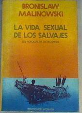 La Vida Sexual De Los Salvajes Del Noroeste De La Melanesia | 41474 | Malinowski Bronislaw/Traducción del inglés y nota preliminar por Ricard/Prólogo. del Dr. Gregorio Marañón.