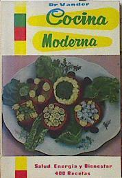 Cocina moderna para una alimentación sana y agradable 400 recetas | 120444 | Vander