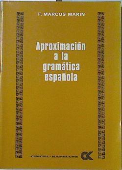 Aproximación a la gramática española | 121715 | Marcos Marín, Francisco