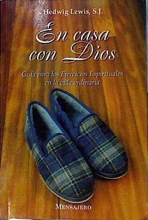 En casa con Dios: guía para los ejercicios espirituales en la vida ordinaria | 142499 | Lewis, Hedwig