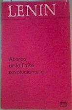 Acerca de la frase Revolucionaria | 159751 | V.I .Lenin