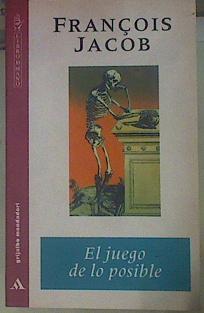 El juego de lo posible: ensayo sobre la diversidad de los seres vivos | 154217 | Jacob, François