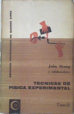 Técnicas de física experimental Tomo II | 124791 | Strong, John/Colaboradores