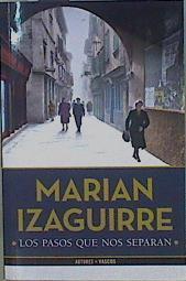 Los pasos que nos separan | 153163 | Izaguirre, Marian