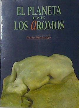 El planeta de los Aromos (ver descripción) | 125423 | Del Longo, Nevio