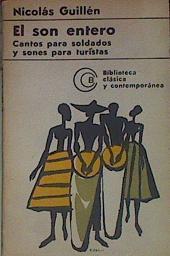 El son entero. Cantos para soldados y sones para turistas | 154209 | Nicolás Guillén