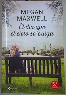 El día que el cielo se caiga | 157742 | Maxwell, Megan