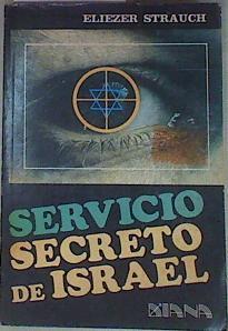 Servicio secreto de Israel. | 157638 | Strauch, Eliezer.