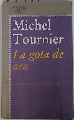 La Gota De Oro | 21971 | Tournier Michel