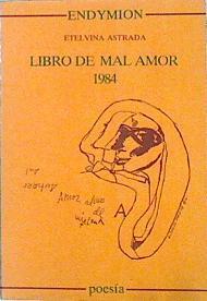 Libro De Mal Amor 1984 | 43562 | Astrada Etelvina