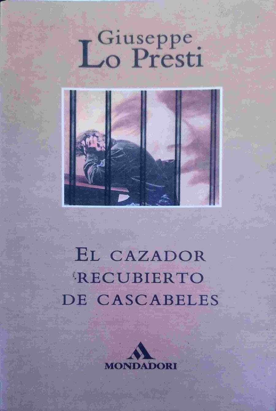 El cazador recubierto de cascabeles | 138644 | Lo Presti, Giuseppe