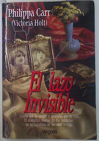 El lazo invisible | 129889 | Victoria Holt, Philippa Carr