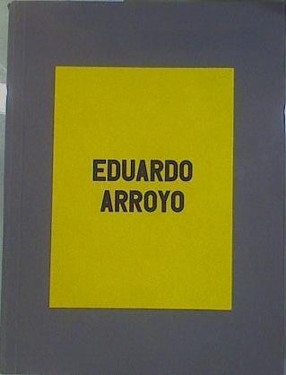 Eduardo Arroyo. Le retour des croisades | 152587 | Eduardo Arroyo