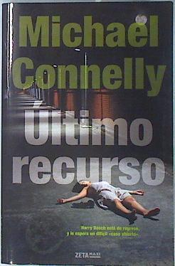 Último recurso : detective Harry Bosch | 135871 | Connelly, Michael (1956- )