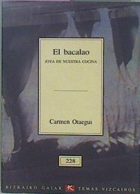 El Bacalao Joya De Nuestra Cocina | 19388 | Otaegui Carmen