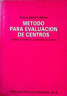 Método Para Evaluación De Centros Dirigido A Profesores Y Asociaciones De Padres | 49920 | Barberá Albalat Vicente