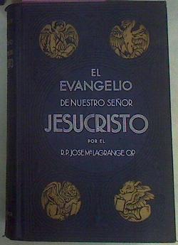 El Evangelio De Nuestro Señor Jesucristo | 51351 | Lagrange Jose María/Traducido por el P. Elias G. Fierro