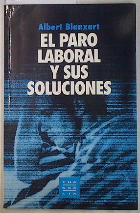 El paro laboral y sus soluciones | 130044 | Blanxart, Albert