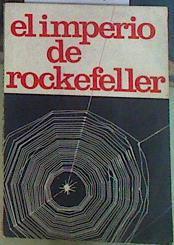 El Imperio de rockefeller | 156668 | Sindicatos Cristianos, e c. C.L.A.S.C. Confederacion Latinoamericana de