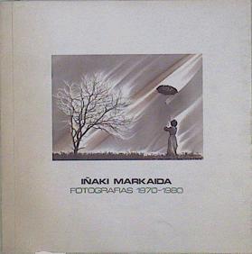 Iñaki Markaida - Fotografías 1970-1980 . | 150011 | Iñaki Markaida