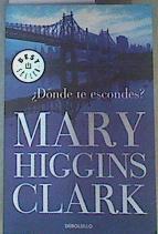 ¿Dónde te escondes? | 162350 | Clark, Mary Higgins (1931- )