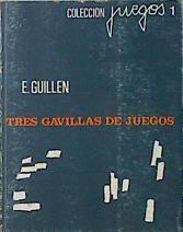 Tres gavillas de juegos | 137731 | E Guillen