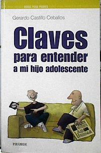 Claves para entender a mi hijo adolescente | 143068 | Castillo, Gerardo(Castillo Ceballos)