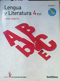 Lengua y literatura, 4 ESO Vol 1 Serie debate | 163927 | Varios