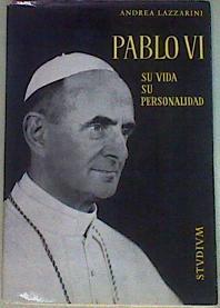 Pablo VI Su Vida Su Personalidad | 54559 | Lazzarini Andrea