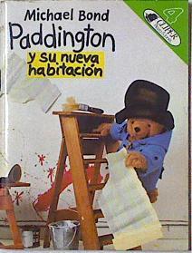 Paddington y su nueva habitación | 126748 | Bond, Michael