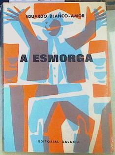 A esmorga | 155692 | Blanco-Amor, Eduardo