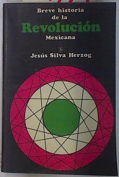 Breve historia de la Revolución Mexicana | 129795 | Silva Herzog, Jesús