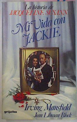 MI Vida Con Jackie. La historia de Jacqueline Susann. | 22292 | Mansfield Irving