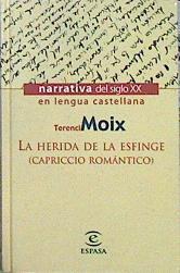 La Herida De La Esfinge (Capriccio Romántico) | 43589 | Moix Terenci