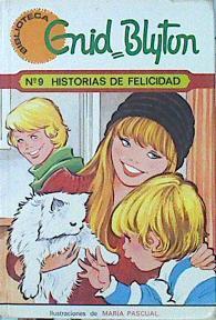 Historias De Felicidad | 20431 | Blyton Enid/Maria Pascual ( Ilustradora)